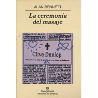 Bennett, Alan. La ceremonia del masaje Bennett, Alan. La ceremonia del masaje