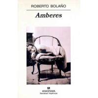 Bolaño, Roberto. Amberes. Bolaño, Roberto. Amberes.