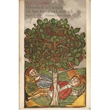 Crombie, A.C. Historia de la Ciencia I: De San Agustín a Galileo Crombie, A.C. Historia de la Ciencia I: De San Agustín a Galileo