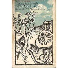 Crombie, A. C. Historia de la Ciencia II: De San Agustín a Galileo Crombie, A. C. Historia de la Ciencia II: De San Agustín a Galileo