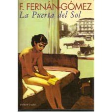 Fernán-Gómez, Fernando. La Puerta del Sol Fernán-Gómez, Fernando. La Puerta del Sol