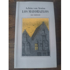 Arnim, Achim von. Los mayorazgos