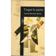Martínez Sarrión, Antonio. Cargar la suerte. Diarios 1968-1992