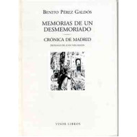 Pérez Galdós, Benito. Memorias de un desmemoriado. Crónica de Madrid