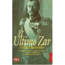 Radzinsky, Edvard. El último zar. Radzinsky, Edvard. El último zar.