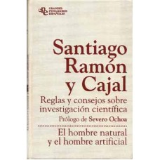 Ramón y Cajal, Santiago. Reglas y consejos sobre investigación científica Ramón y Cajal, Santiago. Reglas y consejos sobre investigación científica