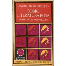 Ripellino, Angelo Maria. Sobre literatura rusa. Itinerario a lo maravilloso. Ripellino, Angelo Maria. Sobre literatura rusa. Itinerario a lo maravilloso.