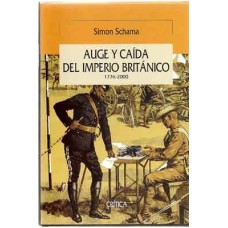 Schama, Simon. Auge y caída del Imperio Británico. 1776-2000. Schama, Simon. Auge y caída del Imperio Británico. 1776-2000.