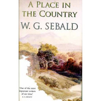 Sebald, W.G. A Place in the Country