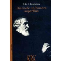 Turguénev, Iván. Diario de un hombre superfluo Turguénev, Iván. Diario de un hombre superfluo