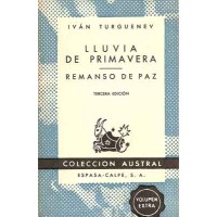 Turguenev, Iván. Lluvia de primavera. Remanso de paz.