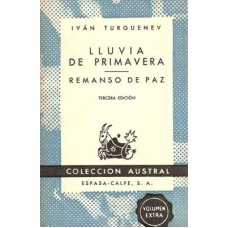 Turguenev, Iván. Lluvia de primavera. Remanso de paz. Turguenev, Iván. Lluvia de primavera. Remanso de paz.