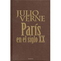 Verne, Julio. París en el siglo XX