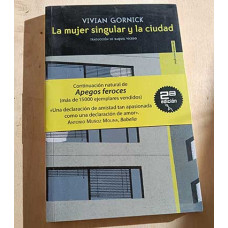 Gornick, Vivian. La mujer singular y la ciudad Gornick, Vivian. La mujer singular y la ciudad