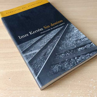 Kertész, Imre. Sin destino