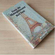Maupassant, Guy de. Bel Ami
