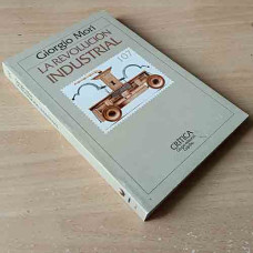 Mori, Giorgio. La revolución industrial: Economía y sociedad en Gran Bretaña en la segunda mitad del siglo XVIII