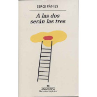 Pàmies, Sergi. A las dos serán las tres.