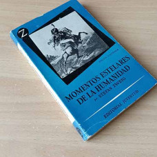 Zweig, Stefan. Momentos estelares de la humanidad.