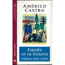 Castro, Américo. España en su historia. Castro, Américo. España en su historia.