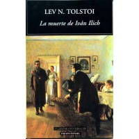 Tolstoi, Lev N. La muerte de Iván Ilich Tolstoi, Lev N. La muerte de Iván Ilich