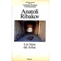 Ribakov, Anatoli. Los hijos del Arbat.