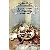 Burroughs, W. El almuerzo desnudo. Burroughs, W. El almuerzo desnudo.