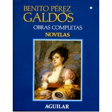 Pérez Galdós, Benito. Obras Completas 1