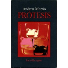 Martín, Andreu. Prótesis.