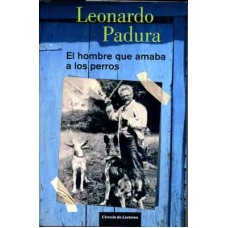 Padura, Leonardo. El hombre que amaba a los perros