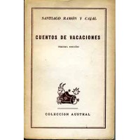 Ramón y Cajal, Santiago. Cuentos de vacaciones. Ramón y Cajal, Santiago. Cuentos de vacaciones.