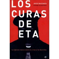 Bastante, Jesús. Los curas de ETA.