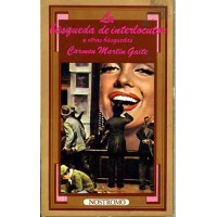 Martín Gaite, Carmen. La búsqueda de interlocutor y otras búsquedas.