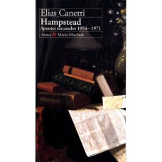Canetti, Elias. Hampstead. Apuntes rescatados 1954-1971 Canetti, Elias. Hampstead. Apuntes rescatados 1954-1971