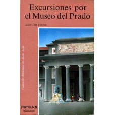 Díaz Sánchez, Julián. Excursiones por el Museo del Prado. Díaz Sánchez, Julián. Excursiones por el Museo del Prado.