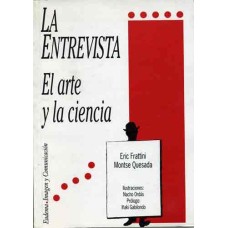 Frattini, Eric / Quesada, Montse. La entrevista. El arte y la ciencia