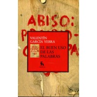 García Yebra, Valentín. El buen uso de las palabras García Yebra, Valentín. El buen uso de las palabras