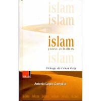 López Campillo, Antonio. Islam para adultos.