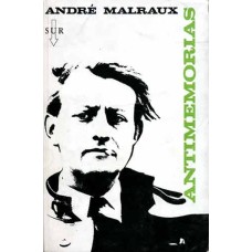 Malraux, André. Antimemorias. Malraux, André. Antimemorias.