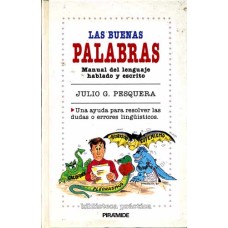 Pesquera, Julio G. Las buenas palabras Pesquera, Julio G. Las buenas palabras