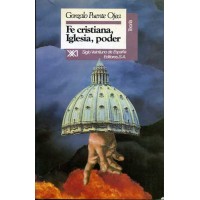 Puente Ojea, Gonzalo. Fe cristiana, Iglesia, poder