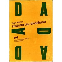Richter, Hans. Historia del dadaísmo