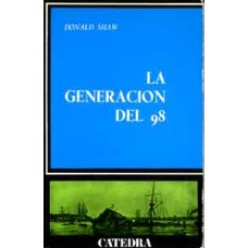 Shaw, Donald. La generación del 98. Shaw, Donald. La generación del 98.