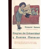 Solana, Ezequiel. Reglas de Urbanidad y Buenas Maneras. Solana, Ezequiel. Reglas de Urbanidad y Buenas Maneras.