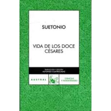 Suetonio. Vida de los doce césares. Suetonio. Vida de los doce césares.
