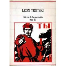 Trotski, León. Historia de la revolución rusa (II)
