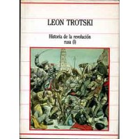 Trotski, Leon. Historia de la revolución rusa (I)