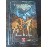 Shattuck, Roger. Conocimiento prohibido