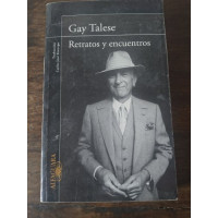 Talese, Gay. Retratos y encuentros.