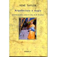Taylor, René. Arquitectura y magia.